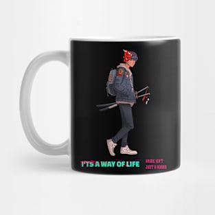 anime isn't just a hobby it's a way of life Mug